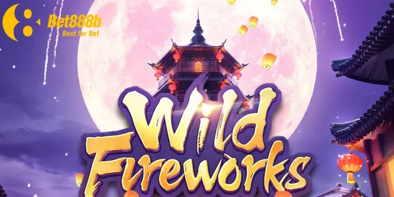 Nổ hũ Wild Fireworks