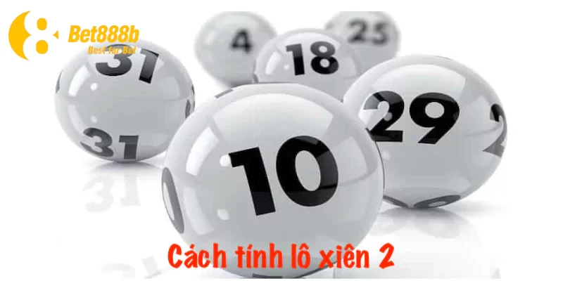 cách tính lô xiên 2