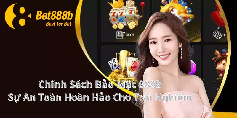 Lợi ích khi áp dụng chính sách bảo mật 888B