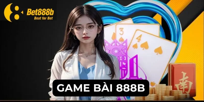 Siêu phẩm game bài đổi thưởng đình đám tại 888b